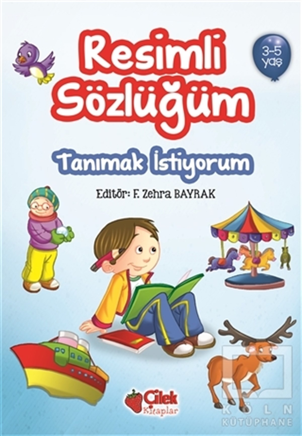 KolektifOkul Öncesi Resimli KitaplarResimli Sözlüğüm (3-5 Yaş)
