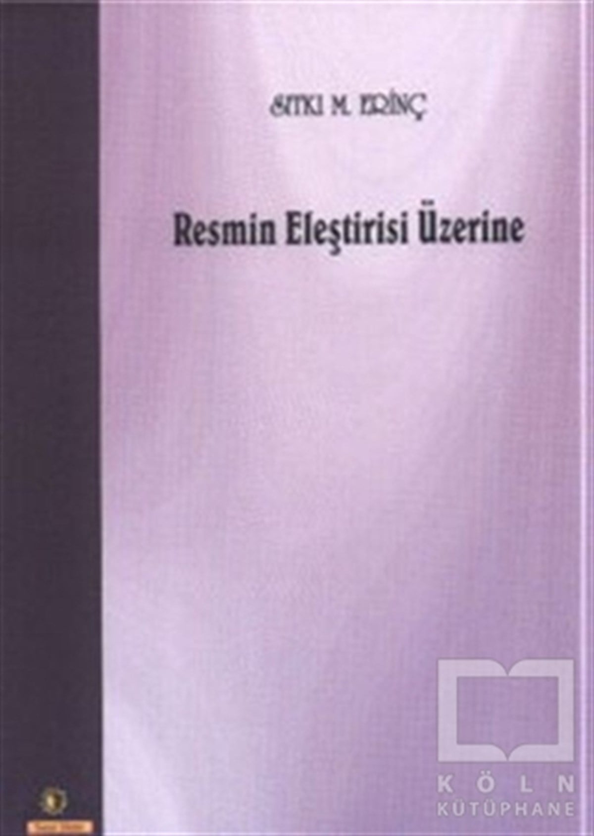 Sıtkı M. ErinçResimResmin Eleştirisi Üzerine
