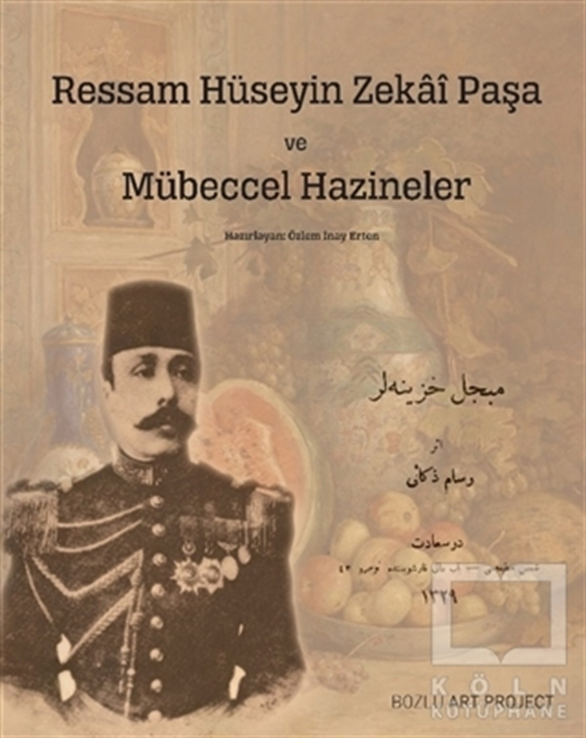 Özlem İnay ErtenSanat TarihiRessam Hüseyin Zekai Paşa ve Mübeccel Hazineler