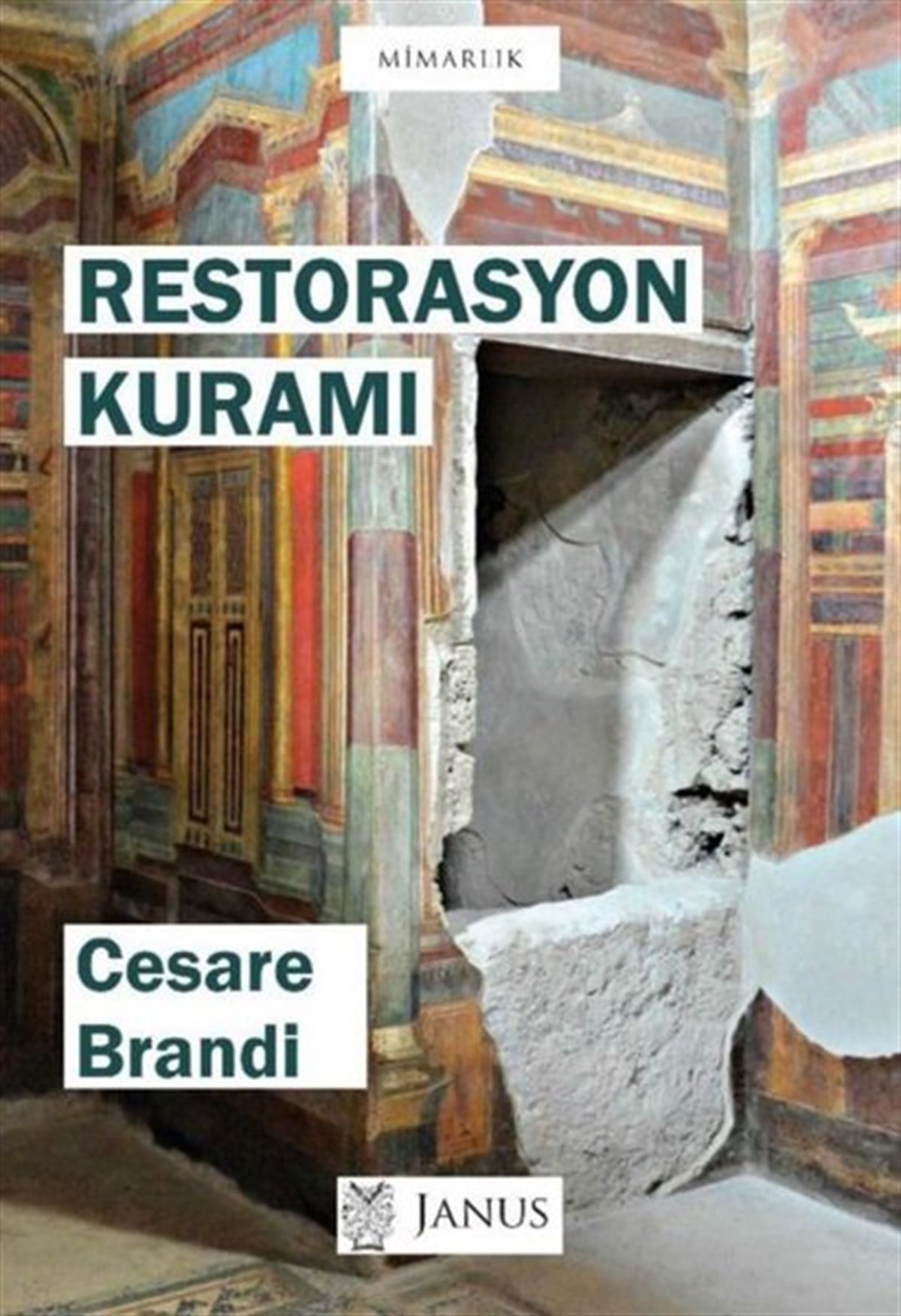 Cesare BrandiMimarlık KitaplarıRestorasyon Kuramı