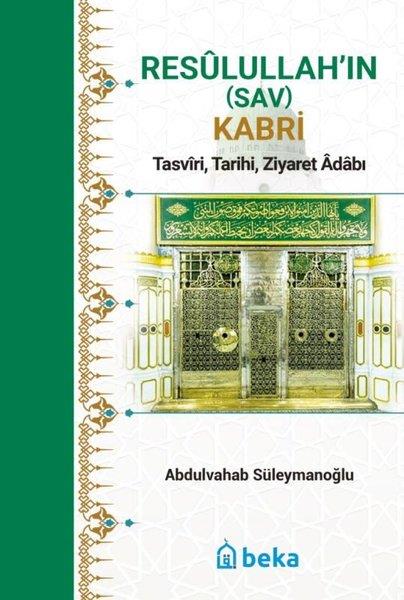 Abdulvahab Süleymanoğluİslami KitaplarResulullah'ın Kabri - Tasviri, Tarihi, Ziyaret Adabı