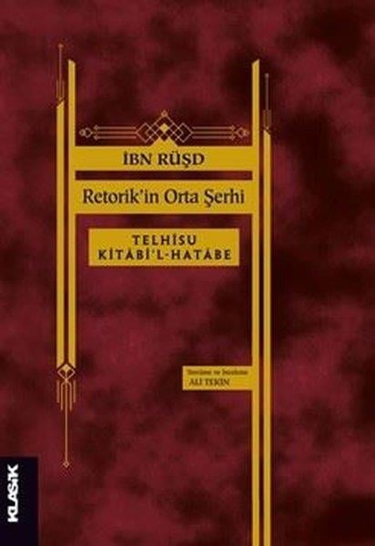 İbn Rüşdİslami KitaplarRetorik'in Orta Şerhi: Telhisu Kitabi'l-Hatabe