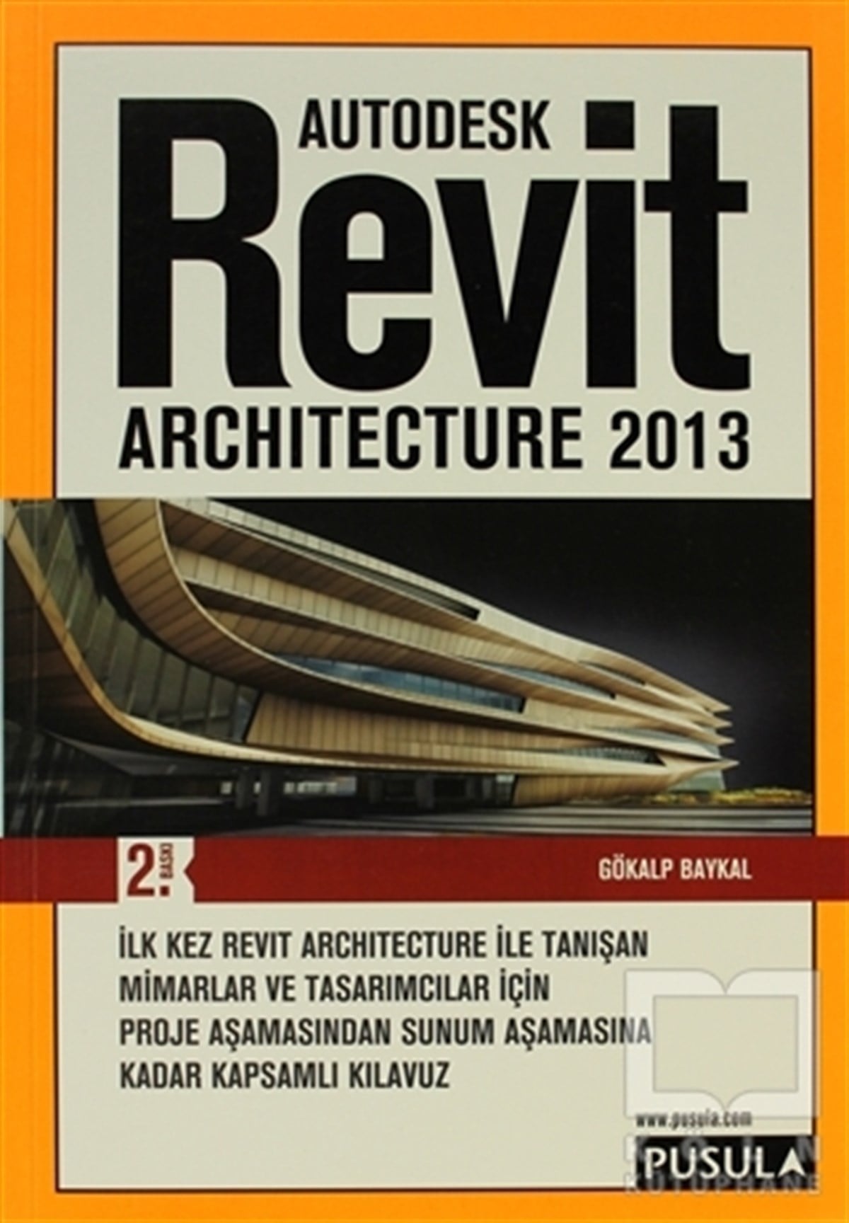 Gökalp BaykalWeb Geliştirme ve TasarımRevit Architecture 2013