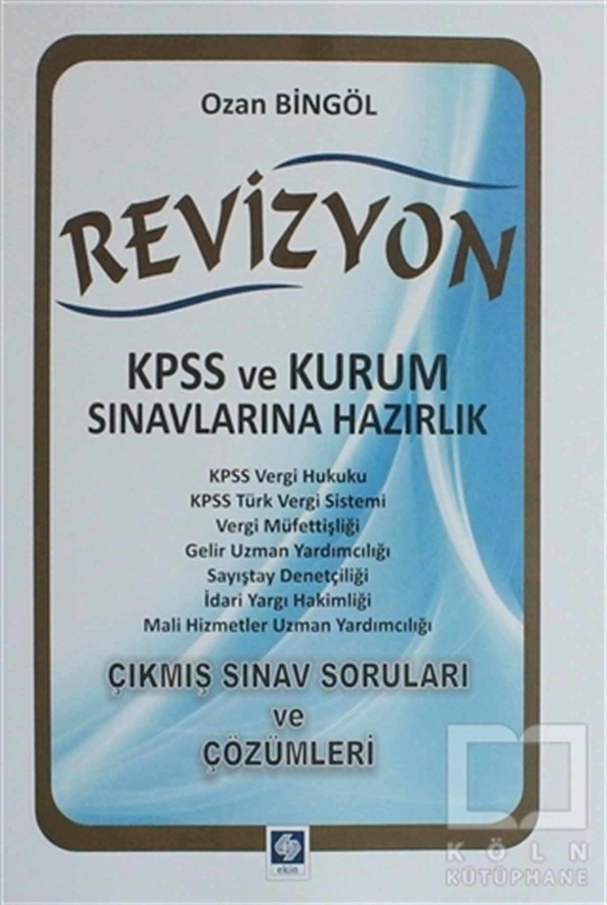Ozan BingölSınavlara Hazırlık KitaplarıRevizyon - KPSS ve Kurum Sınavlarına Hazırlık