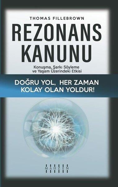Thomas FillebrownKişisel Gelişim KitaplarıRezonans Kanunu: Konuşma Şarkı Söyleme ve Yaşam Üzerindeki Etkisi