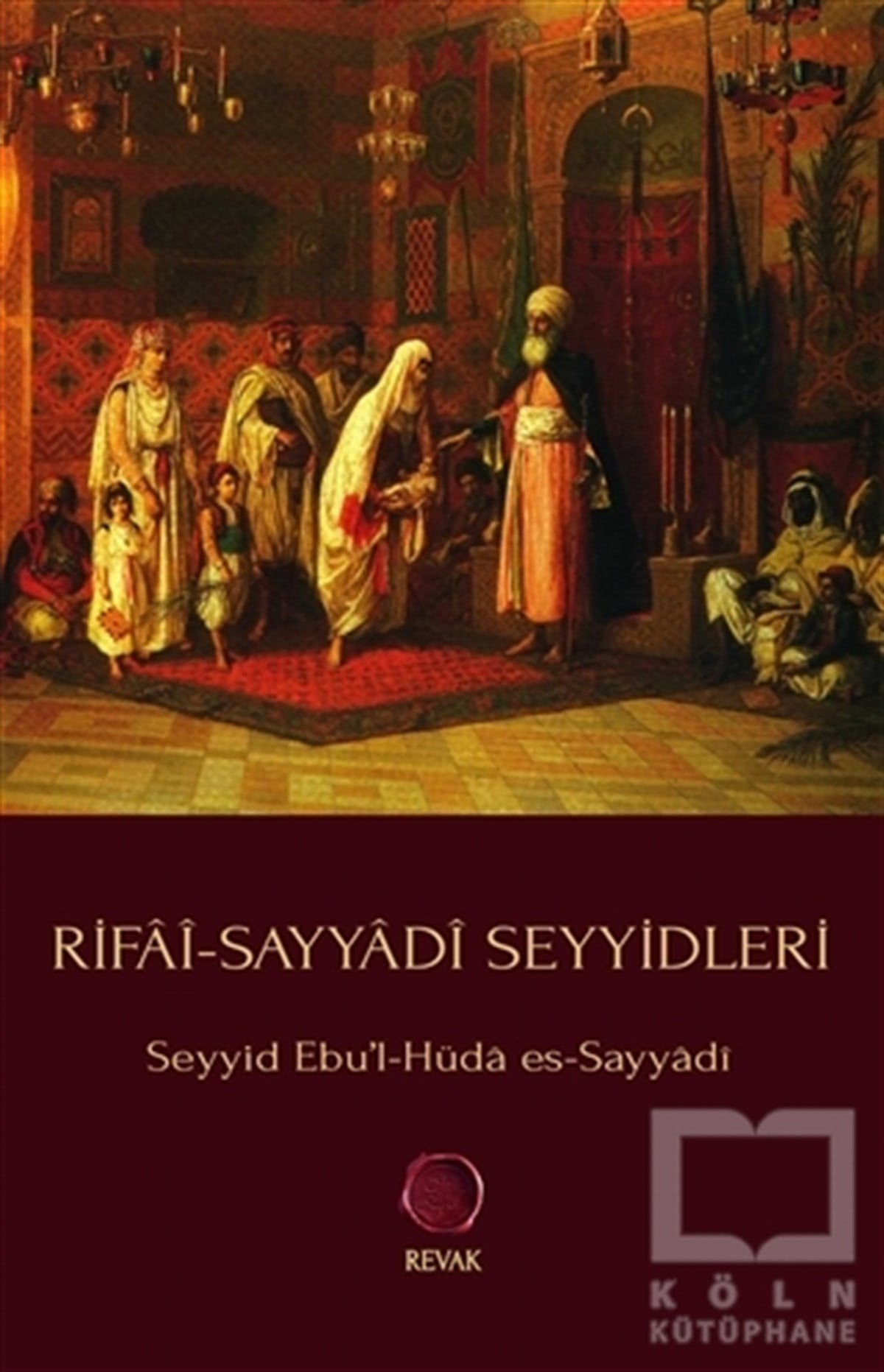 Seyyid Ebu'l Hüda Es SayyadiTasavvuf - Mezhepler - TarikatlarRifai-Sayyadi Seyyidleri