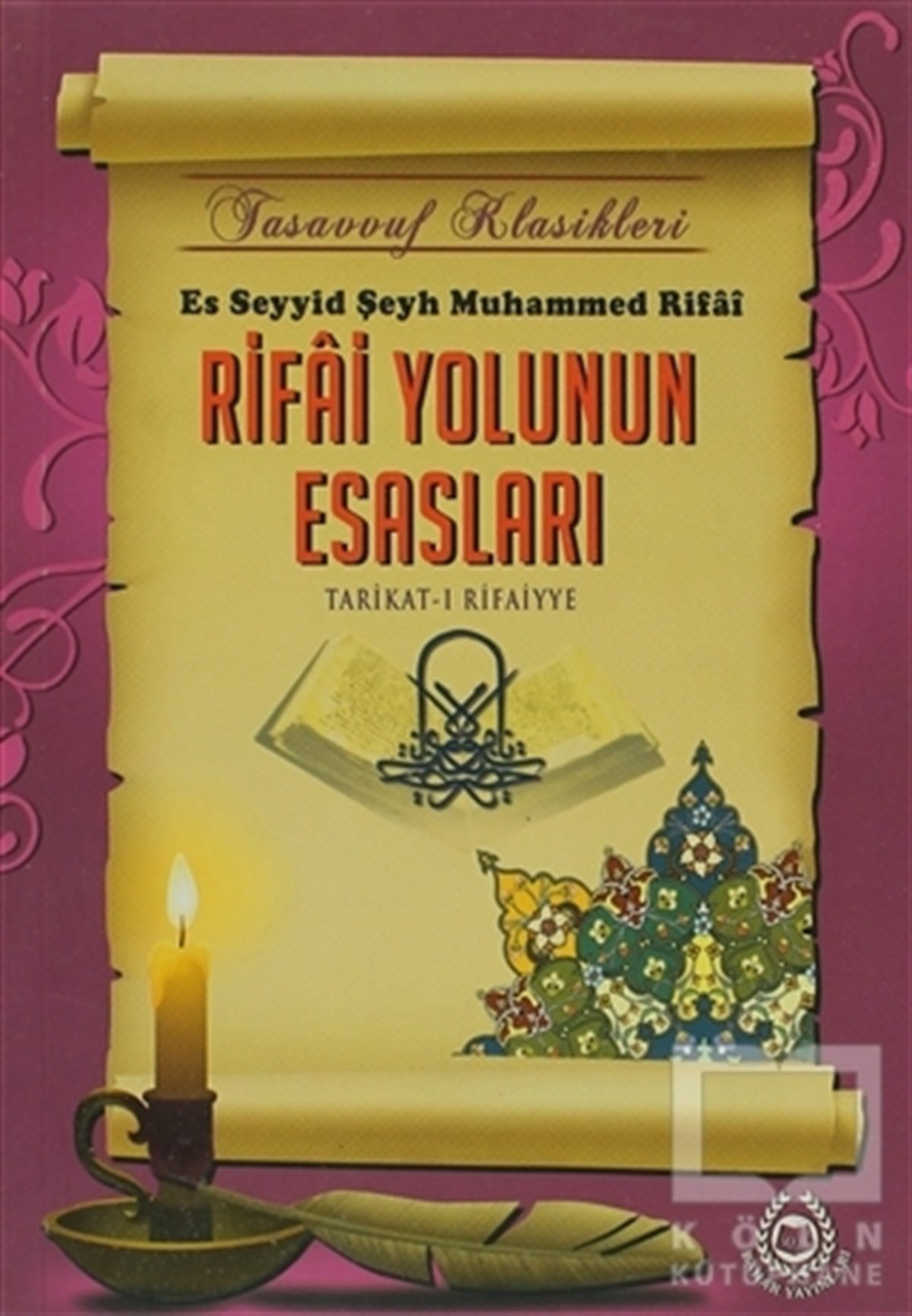 Es Seyyid Şeyp Muhammed RifaiTasavvuf - Mezhepler - TarikatlarRifai Yolunun Esasları