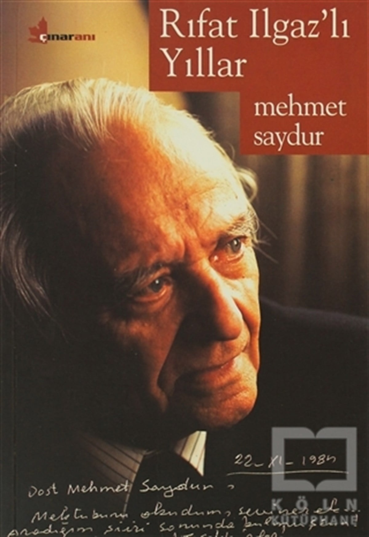 Mehmet SaydurAnı - Mektup - GünlükRıfat Ilgaz’lı Yıllar