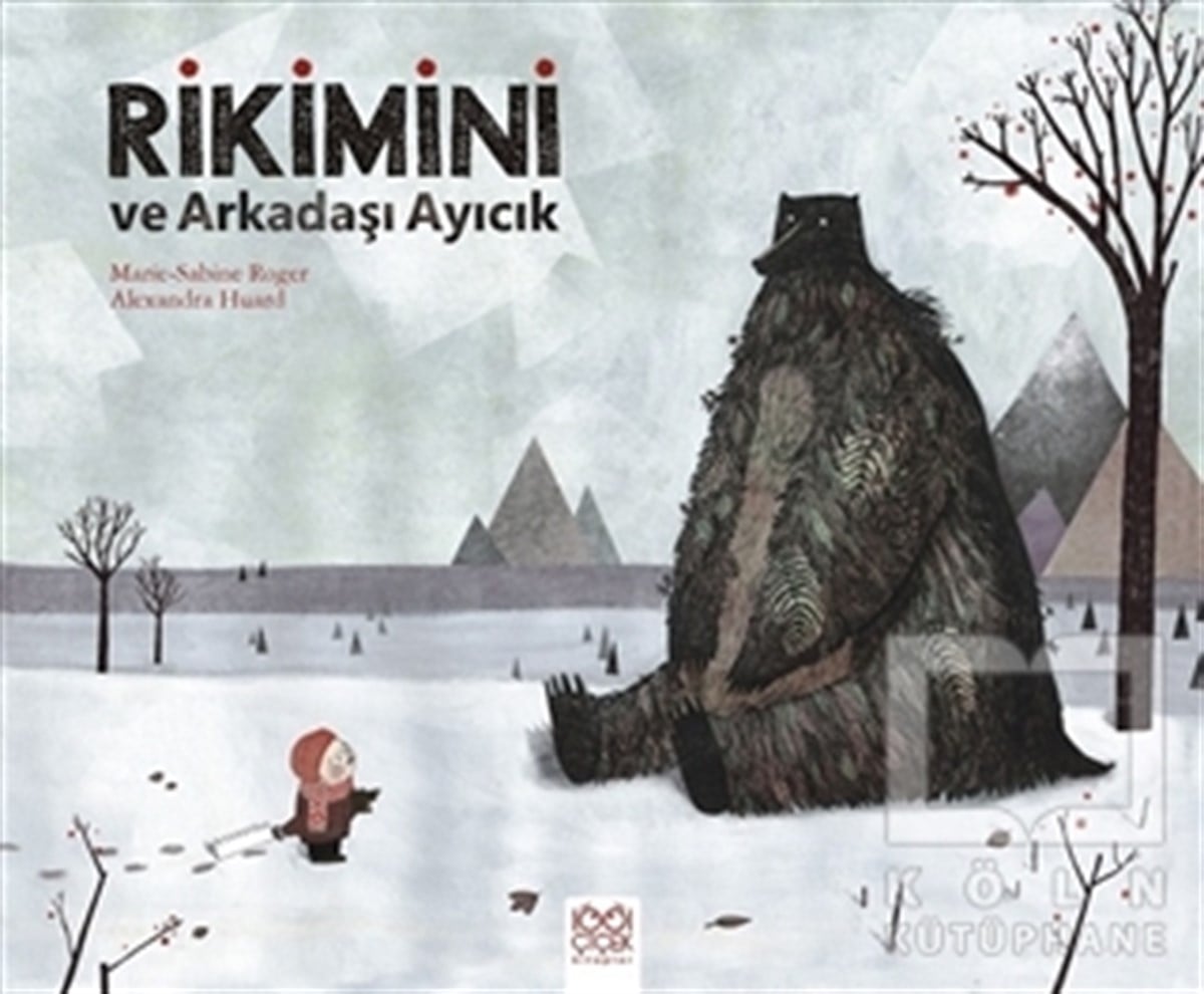 Marie-Sabine RogerRoman-ÖyküRikimini ve Arkadaşı Ayıcık