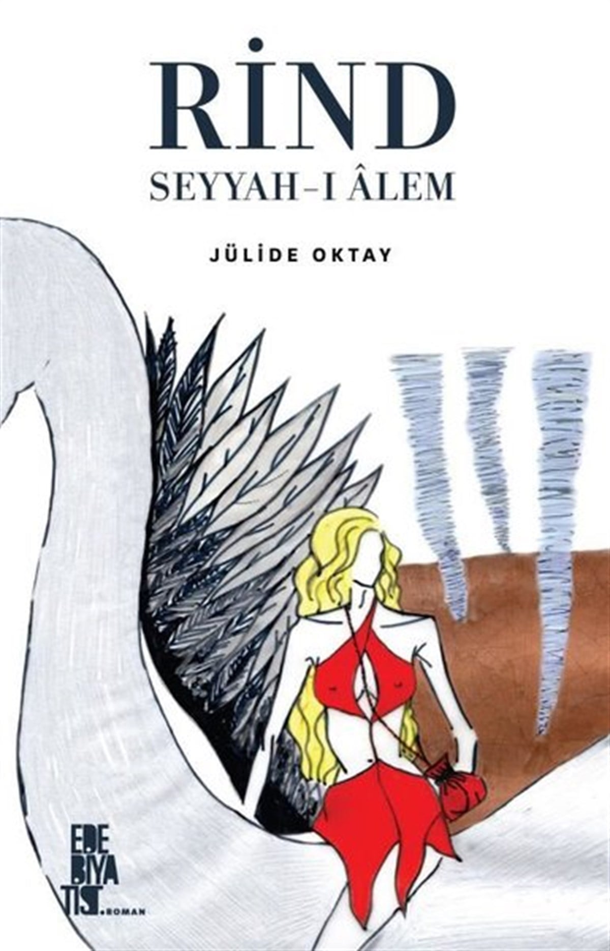 Jülide OktayTürkiye RomanRind Seyyah-ı Alem