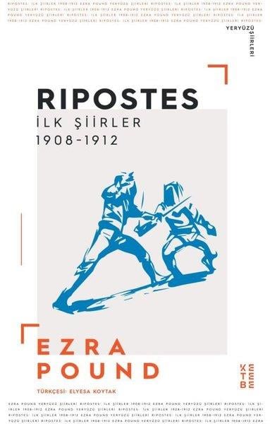 Ezra PoundDünya ŞiiriRipostes İlk Şiirler 1908 - 1912