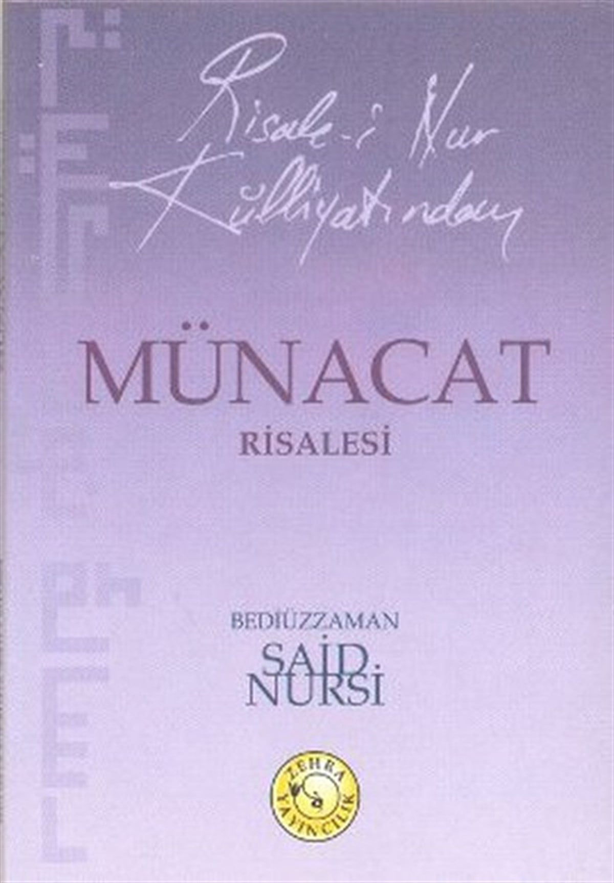 Bediüzzaman Said-i NursiAnı & Mektup & Günlük KitaplarıRisale-i Nur Külliyatından Münacaat Risalesi (Cep Boy)