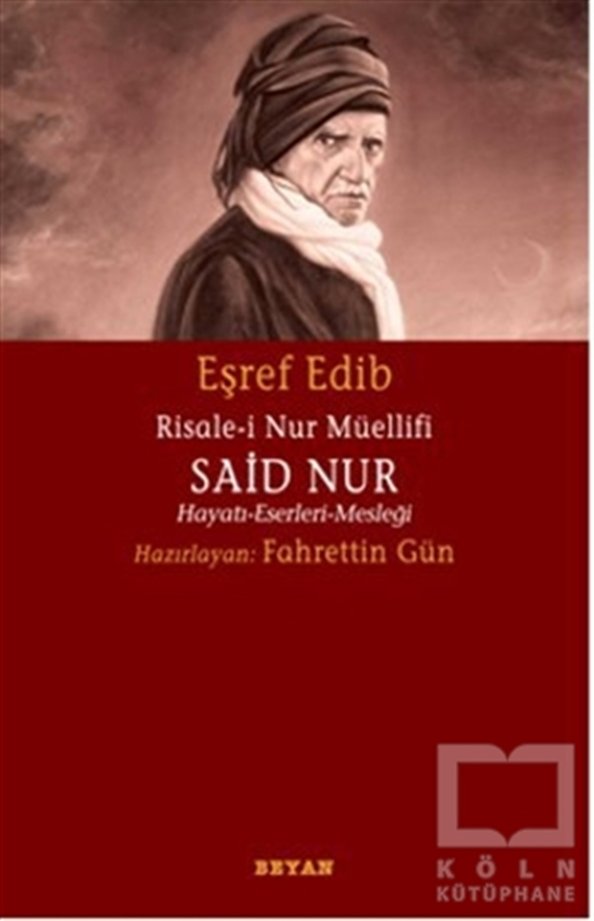 Eşref EdibEdebiyat - RomanRisale-i Nur Müellifi Said Nur