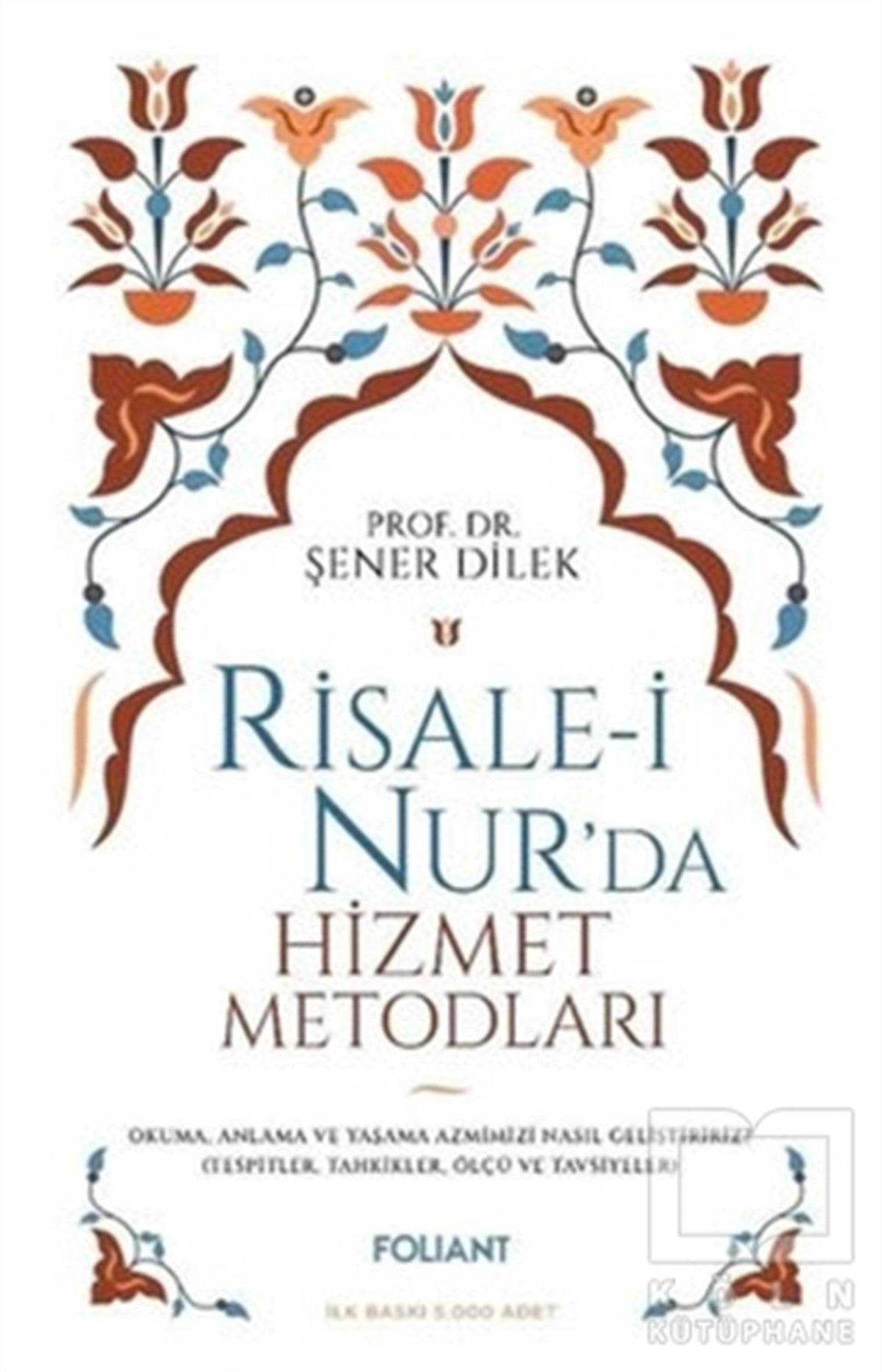 Şener DilekDiğerRisale-i Nur'da Hizmet Metodları