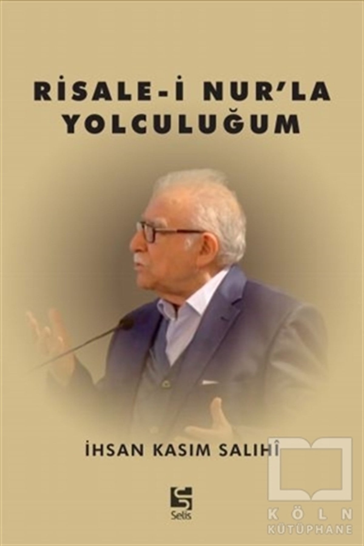 İhsan Kasım SalihiAnı & Mektup & Günlük KitaplarıRisale-i Nur’la Yolculuğum
