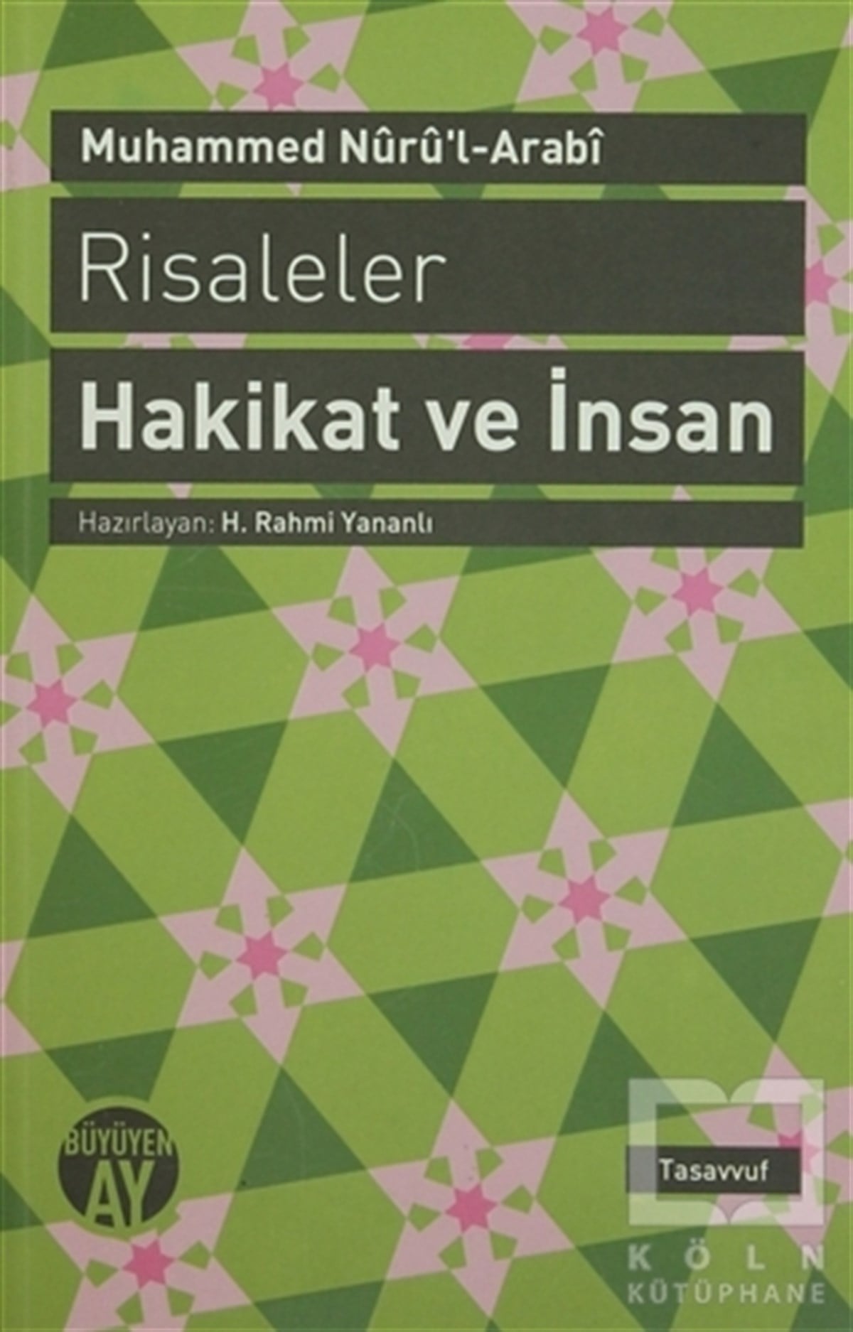 Seyyid Muhammed Nur'ul-ArabiGenel KonularRisaleler: Hakikat ve İnsan