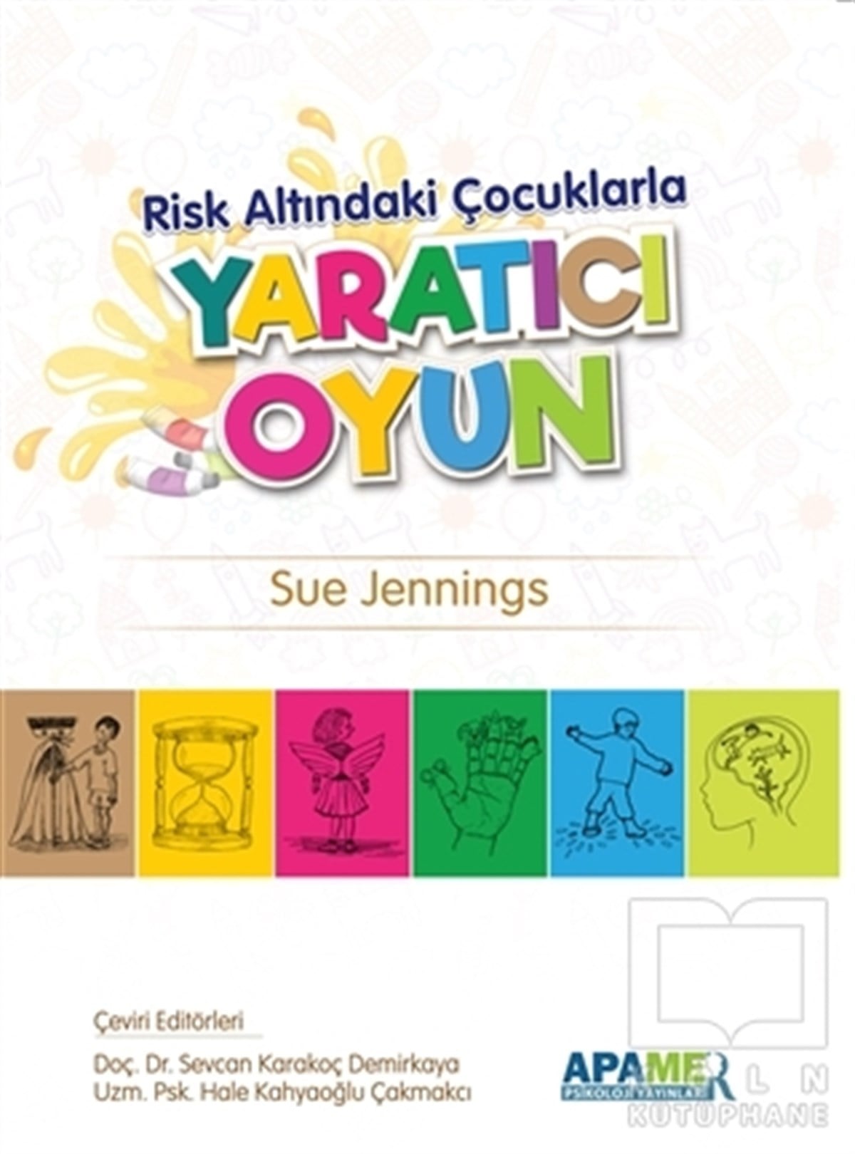 Sue JenningsÇocuk Psikolojisi KitaplarıRisk Altındaki Çocuklarla Yaratıcı Oyun