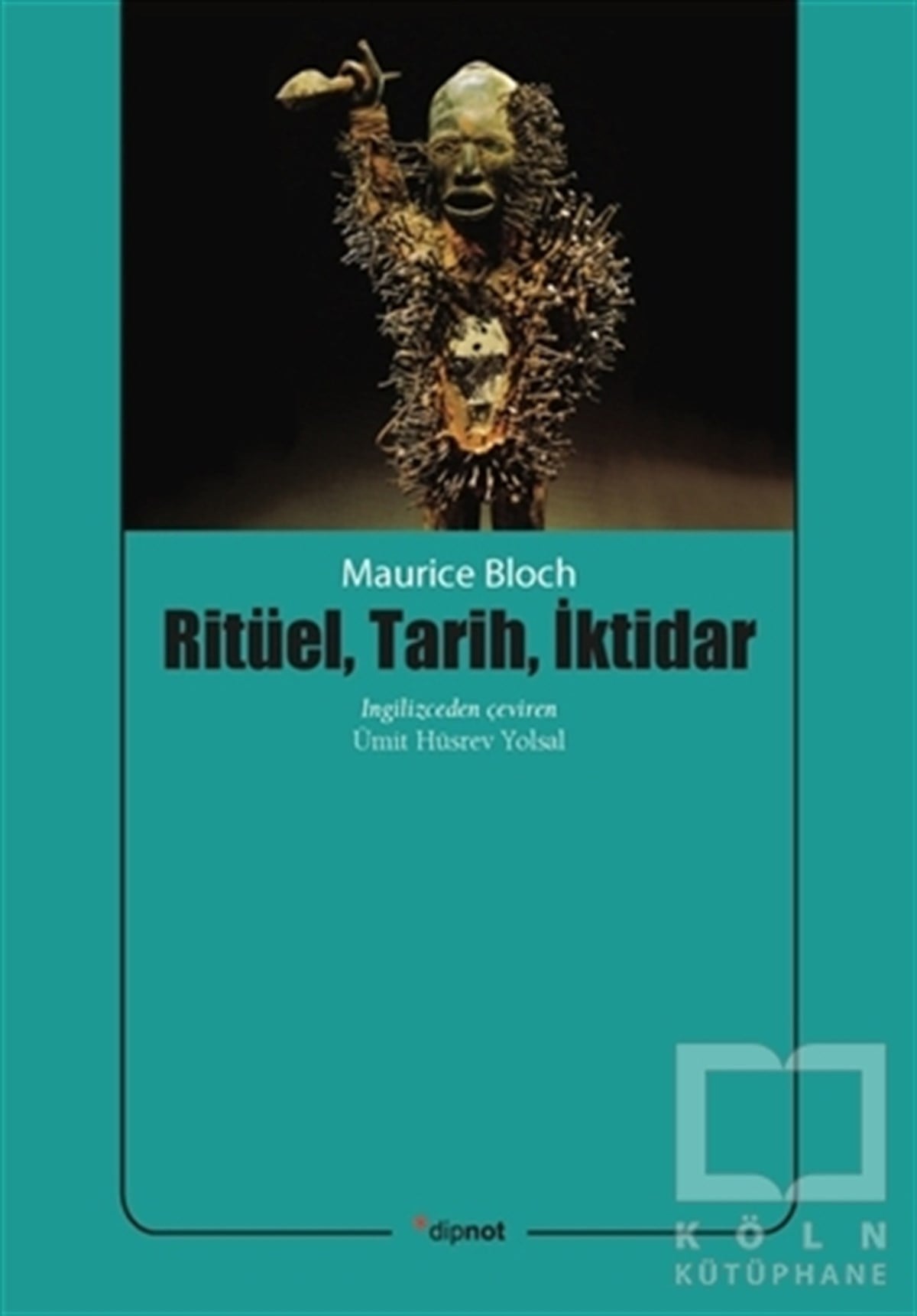 Maurice BlochAntropoloji KitaplarıRitüel, Tarih, İktidar