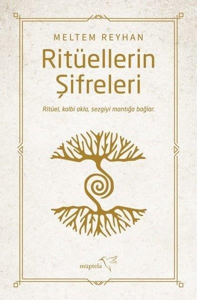 Meltem ReyhanKişisel Gelişim KitaplarıRitüellerin Şifreleri