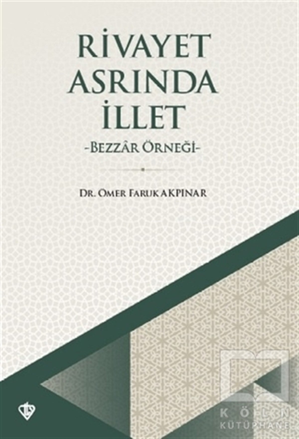 Ömer Faruk AkpınarDiğerRivayet Asrında İllet