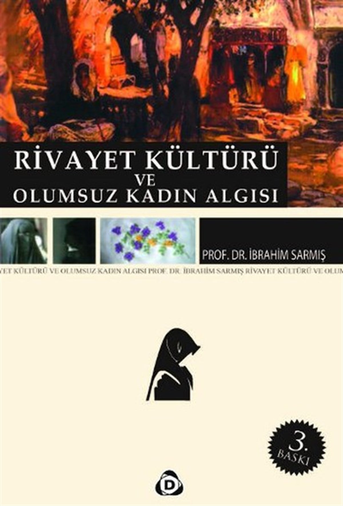 İbrahim Sarmışİslami KitaplarRivayet Kültürü ve Olumsuz Kadın Algısı
