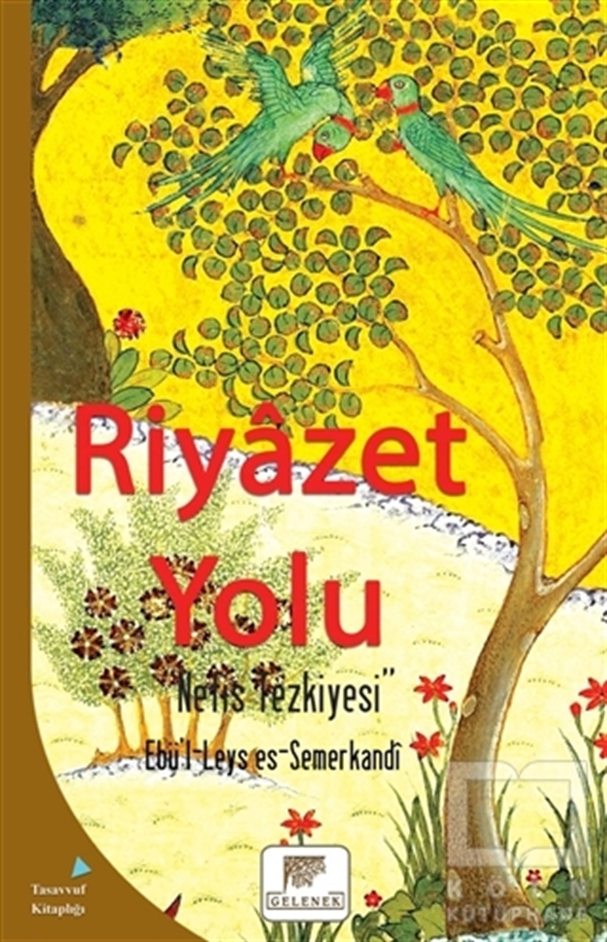 Ebü'l-Leys es-SemerkandiTasavvuf - Mezhepler - TarikatlarRiyazet Yolu