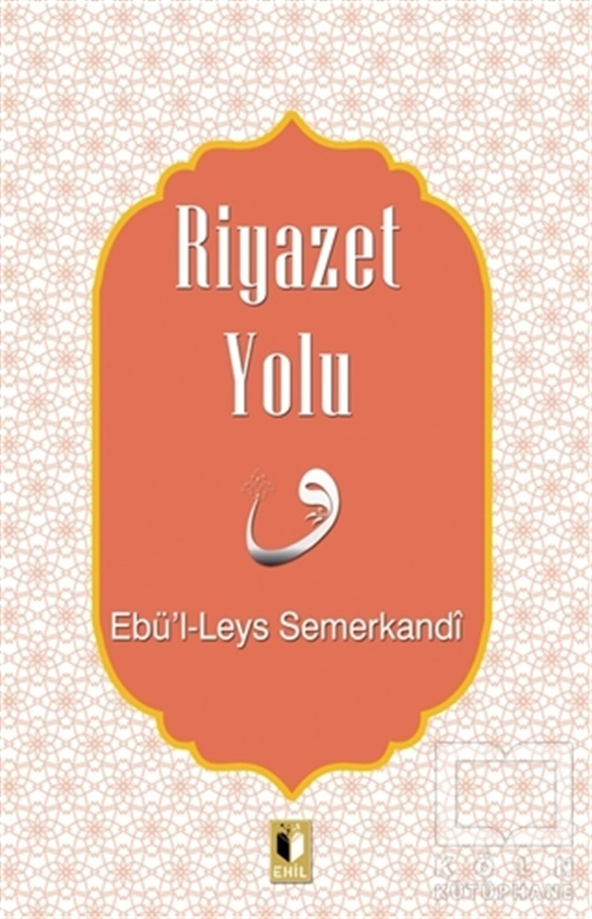 Ebü'l Leys SemerkandiDiğerRiyazet Yolu