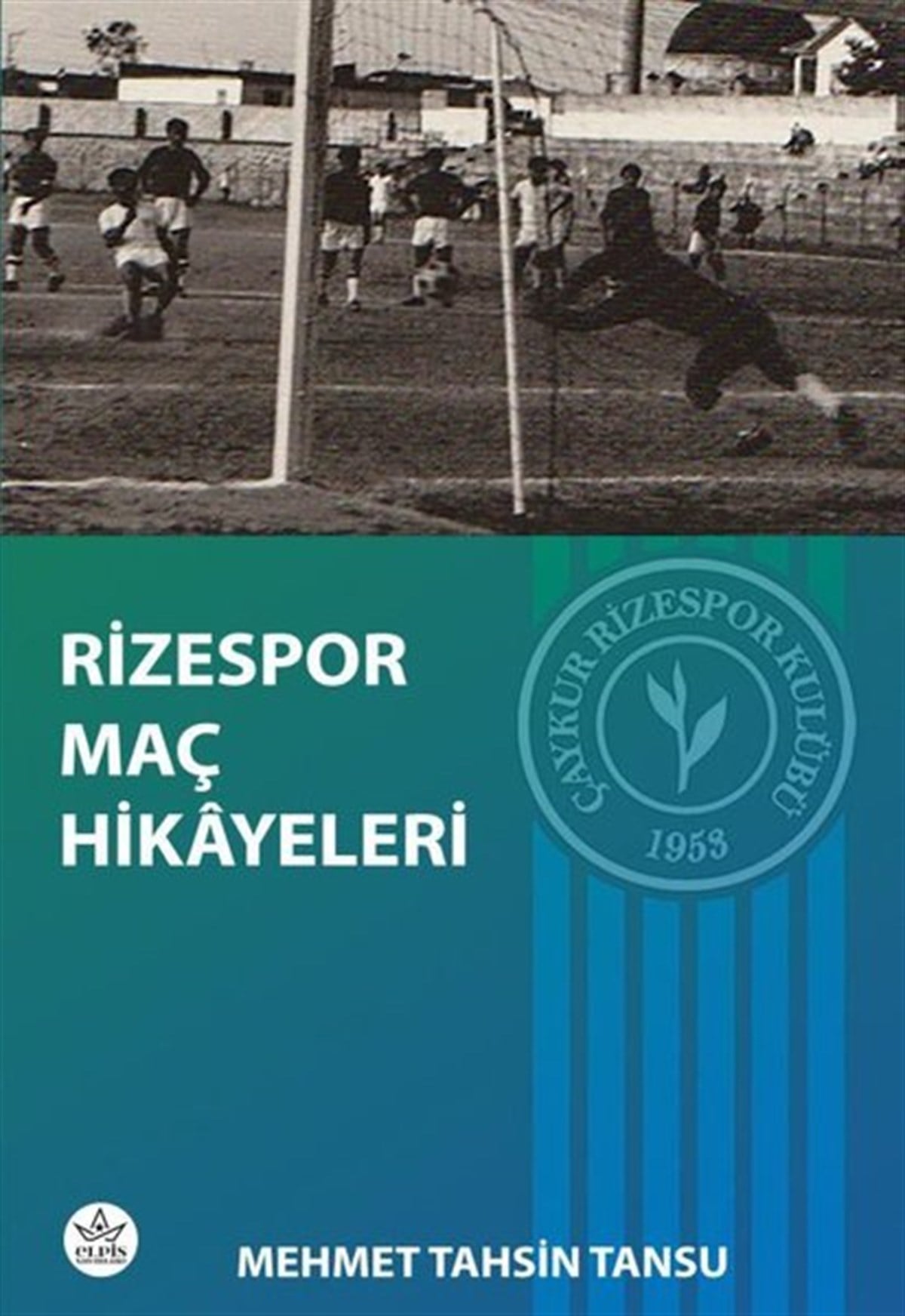 Mehmet Tahsin TansuSpor KitaplarıRizespor Maç Hikayeleri