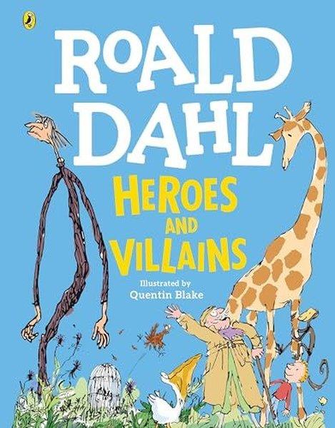 Roald DahlPreschoolRoald Dahl Heroes & Villains Treasury