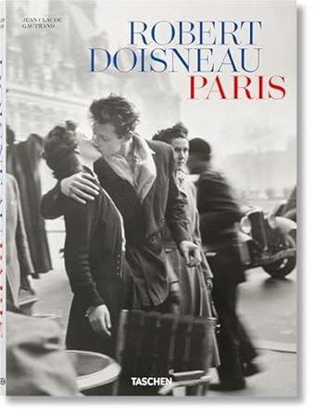 Jean Claude GautrandPhotographyRobert Doisneau. Paris