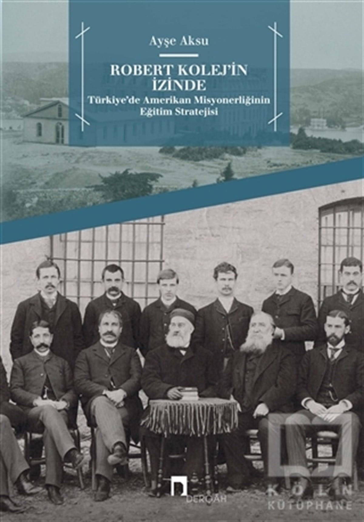 Ayşe AksuRomanRobert Kolej’in İzinde