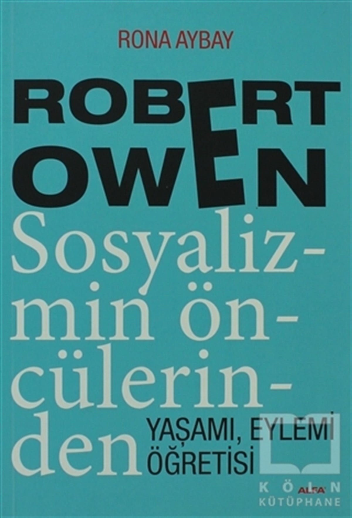 Rona AybayDiğerRobert Owen Sosyalizmin Öncülerinden