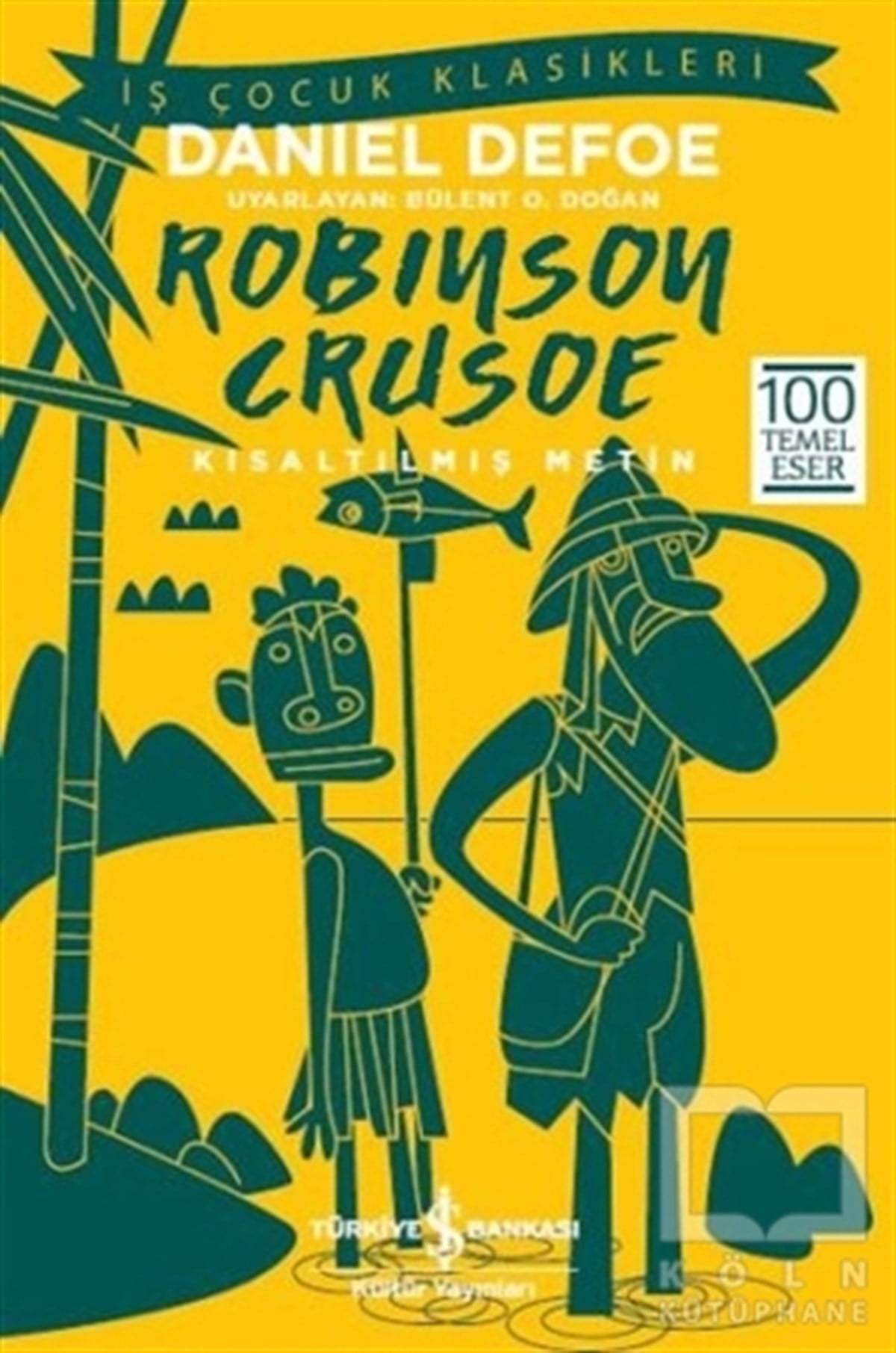 Daniel DefoeDünya KlasikleriRobinson Crusoe (Kısaltılmış Metin)
