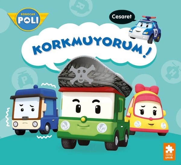 KolektifEgitim Etkinlik KitaplariRobocar Poli - Korkmuyorum! Cesaret