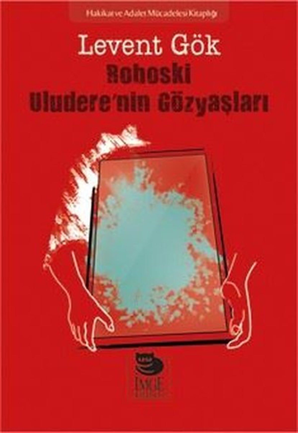 Levent GökHukuk Üzerine KitaplarRoboski: Uludere'nin Gözyaşları