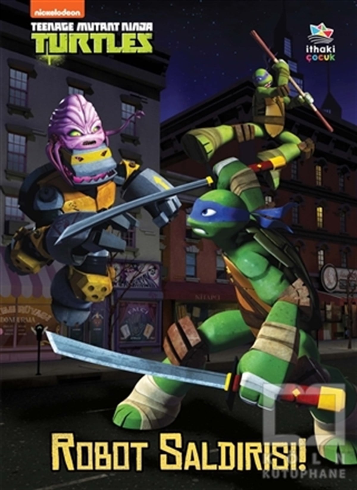 Christy WebsterÇocuk RomanlarıRobot Saldırısı! - Teenage Mutant Ninja Turtles