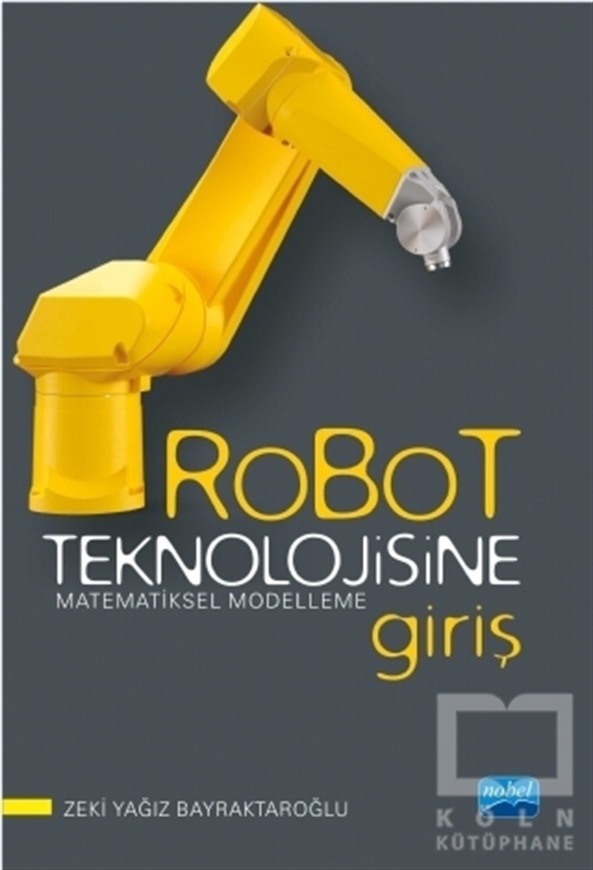 Zeki Yağız BayraktaroğluMühendislikRobot Teknolojisine Giriş