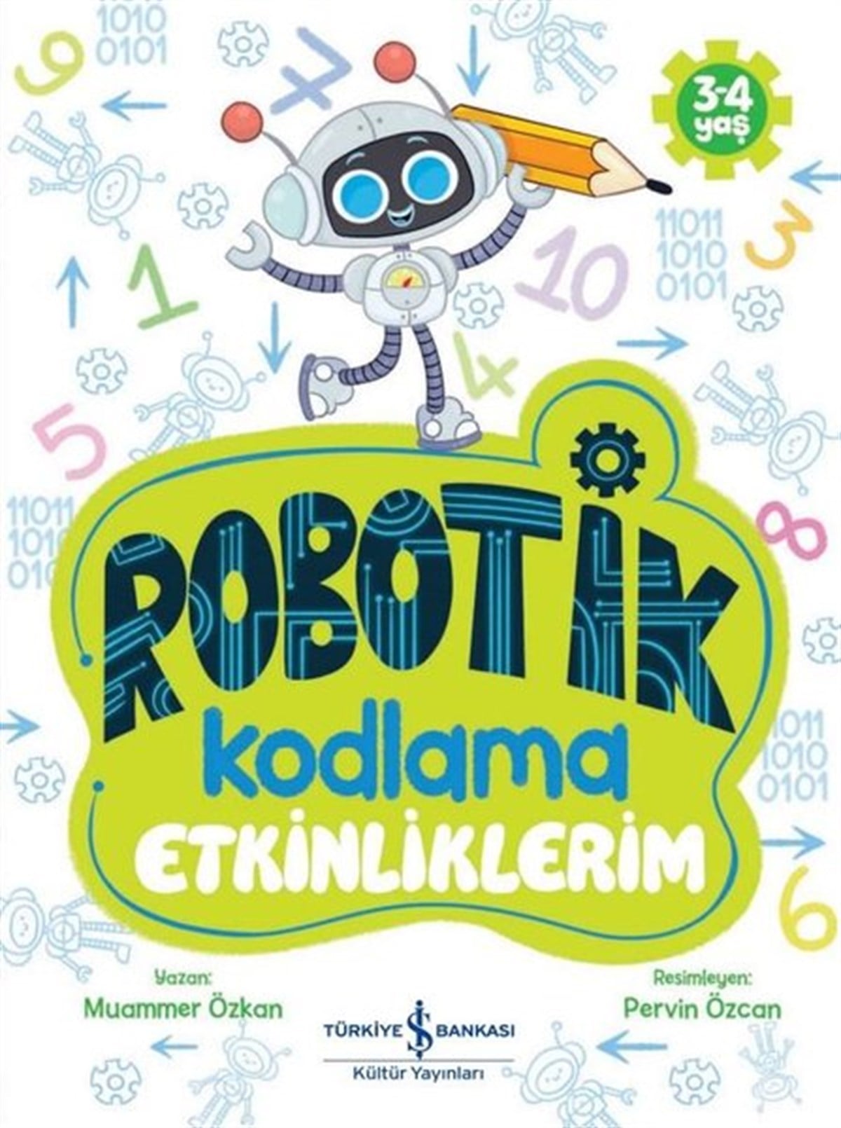 Muammer ÖzkanEgitim Etkinlik KitaplariRobotik Kodlama - Etkinliklerim 3 - 4 Yaş