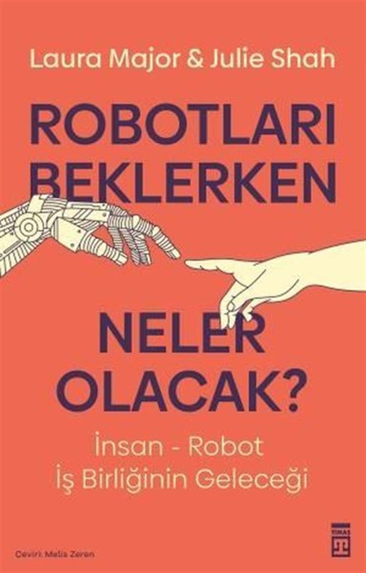 Julie ShahPopüler Bilim KitaplarıRobotları Beklerken Neler Olacak?