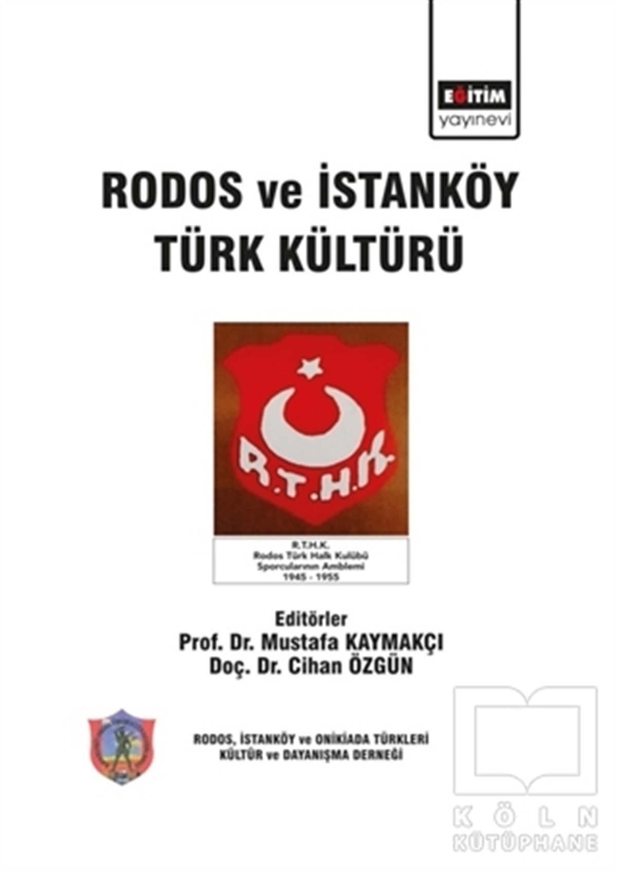 Mustafa KaymakçıTürk Tarihi Araştırmaları KitaplarıRodos ve İstanköy Türk Kültürü