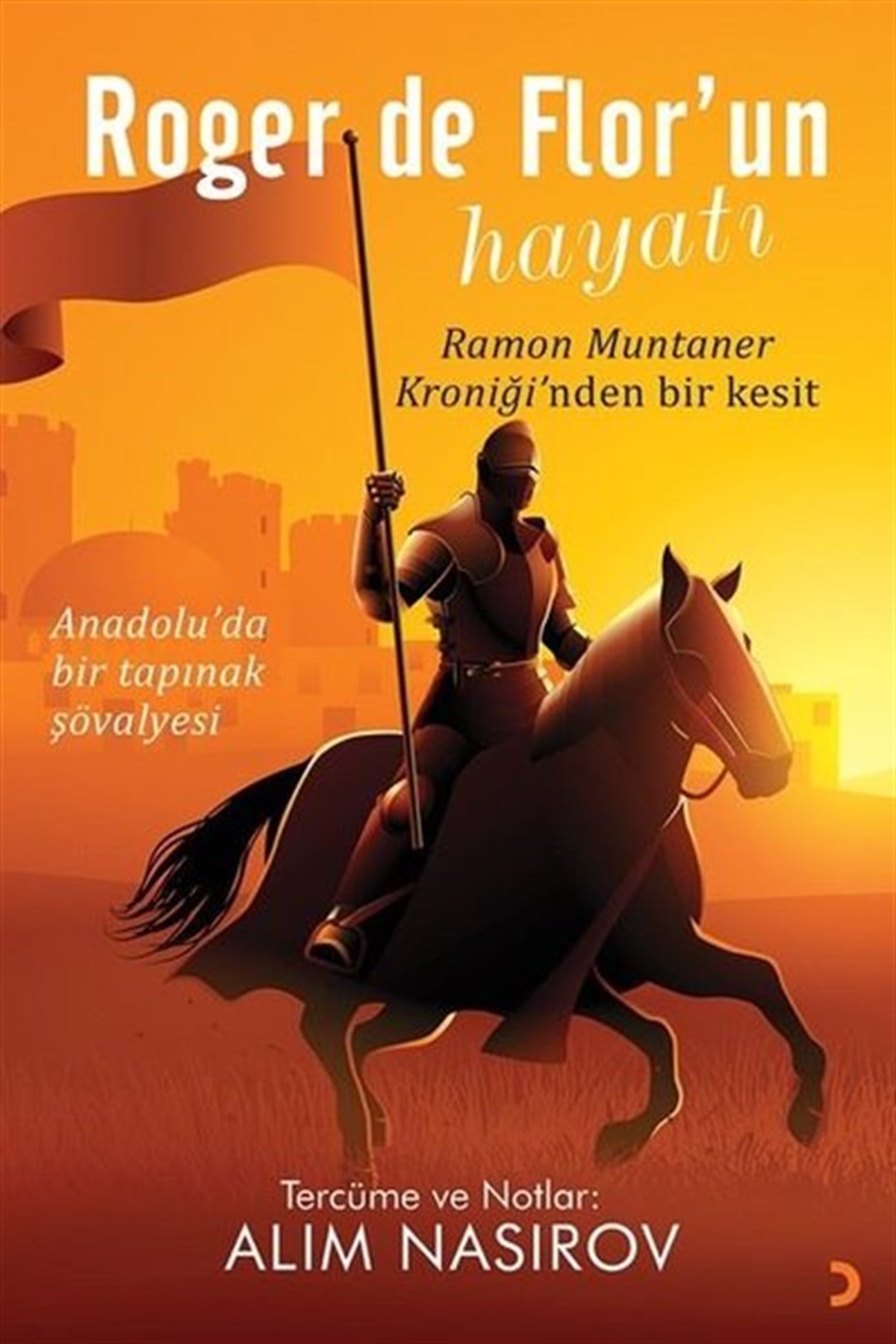 Alim NasirovDünya RomanRoger de Flor'un Hayatı