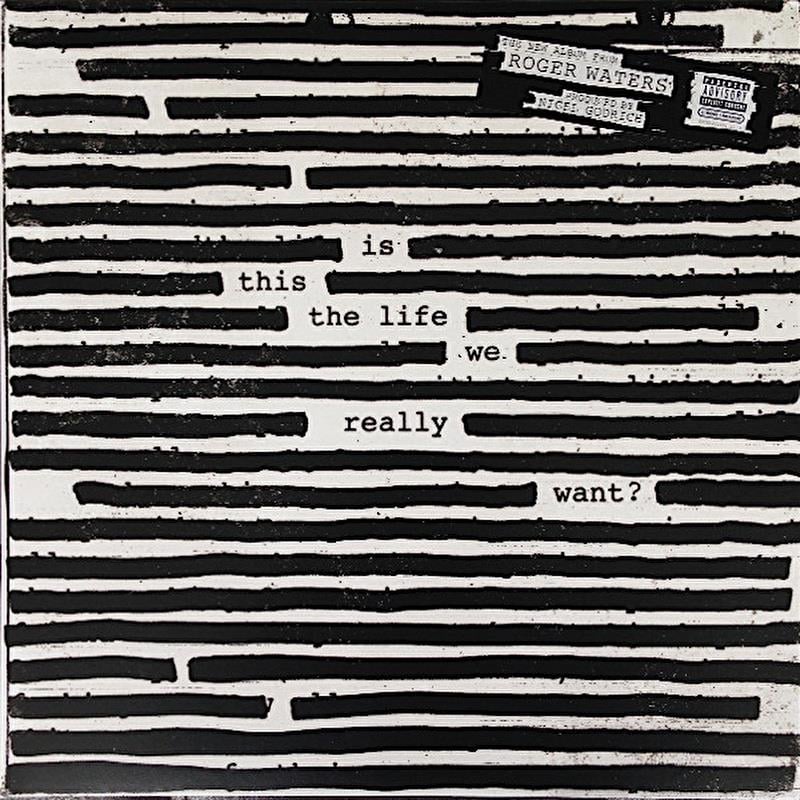 roger-waters-is-this-the-life-we-reall-ec5-a0.jpg
