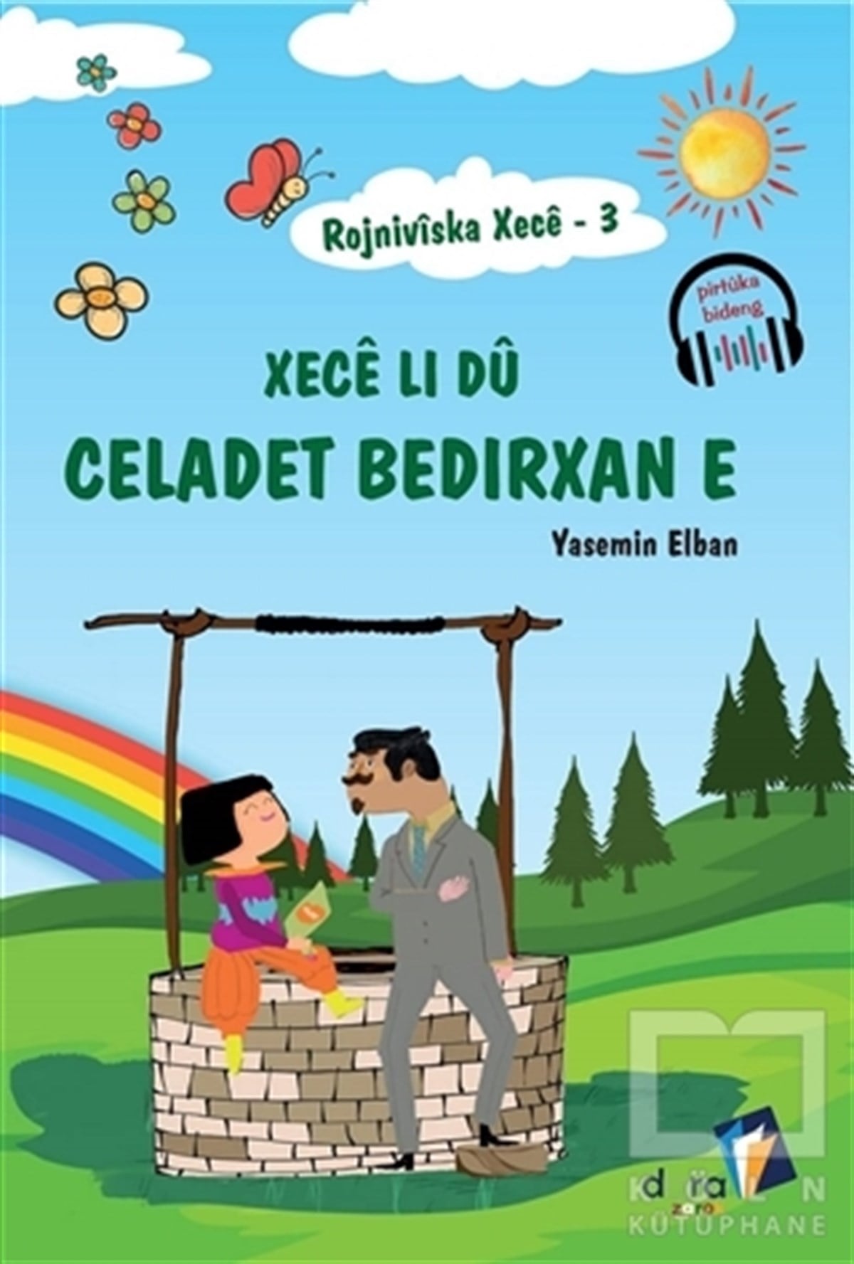 Yasemin ElbanÇocuk Masal KitaplarıRojniviska Xece 3 - Xece Li Dü Celadet Bedirxan E