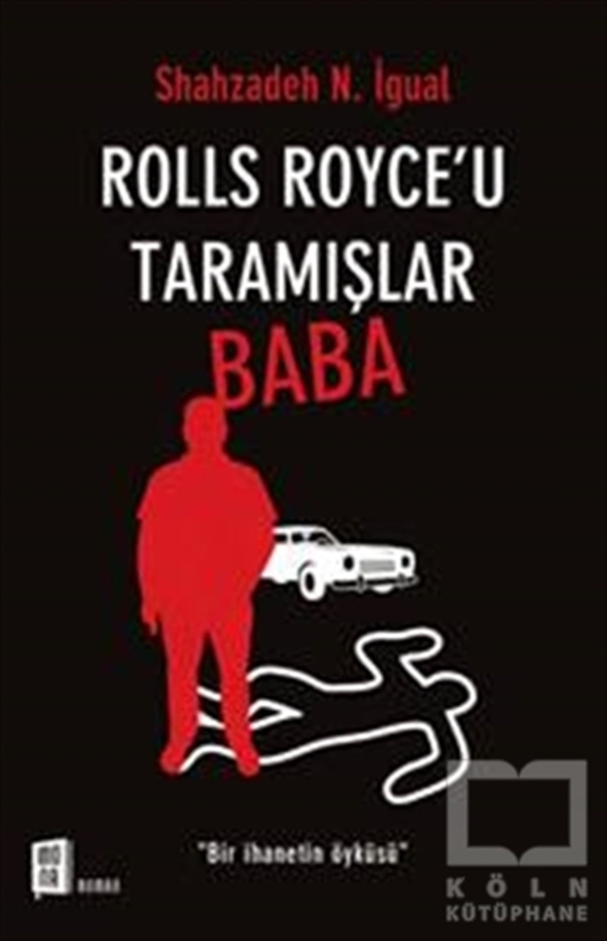 Shahzadeh N. İgualRomanRolls Royce’u Taramışlar Baba