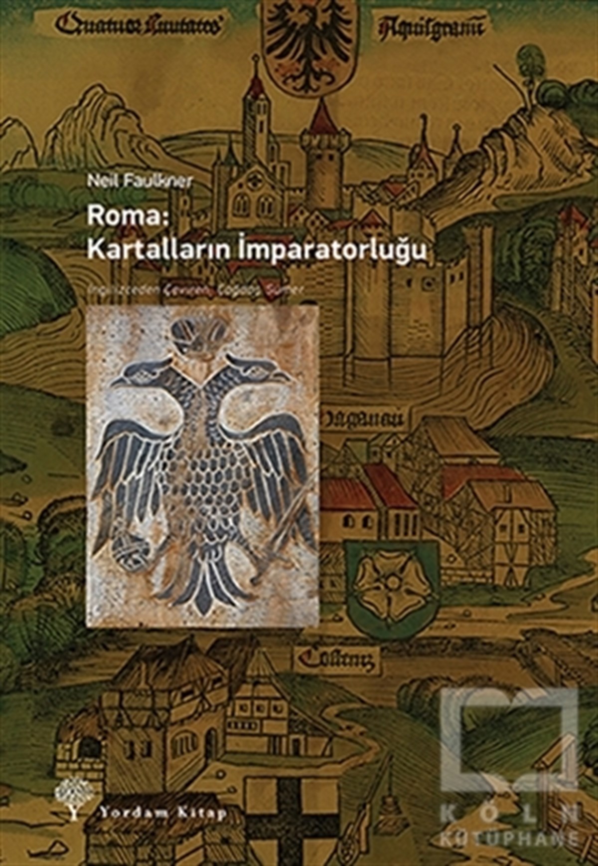 Neil FaulknerAraştırma-İncelemeRoma: Kartalların İmparatorluğu