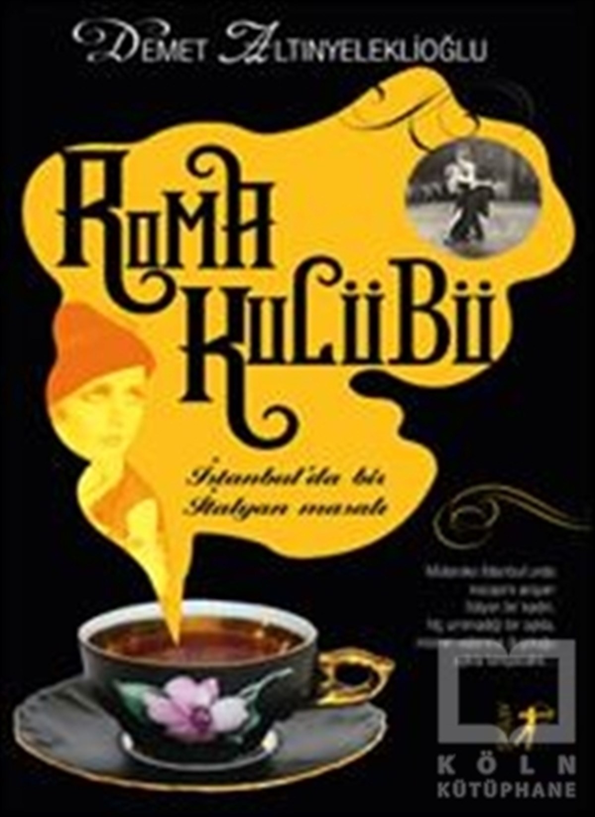 Demet AltınyeleklioğluRomanRoma Kulübü