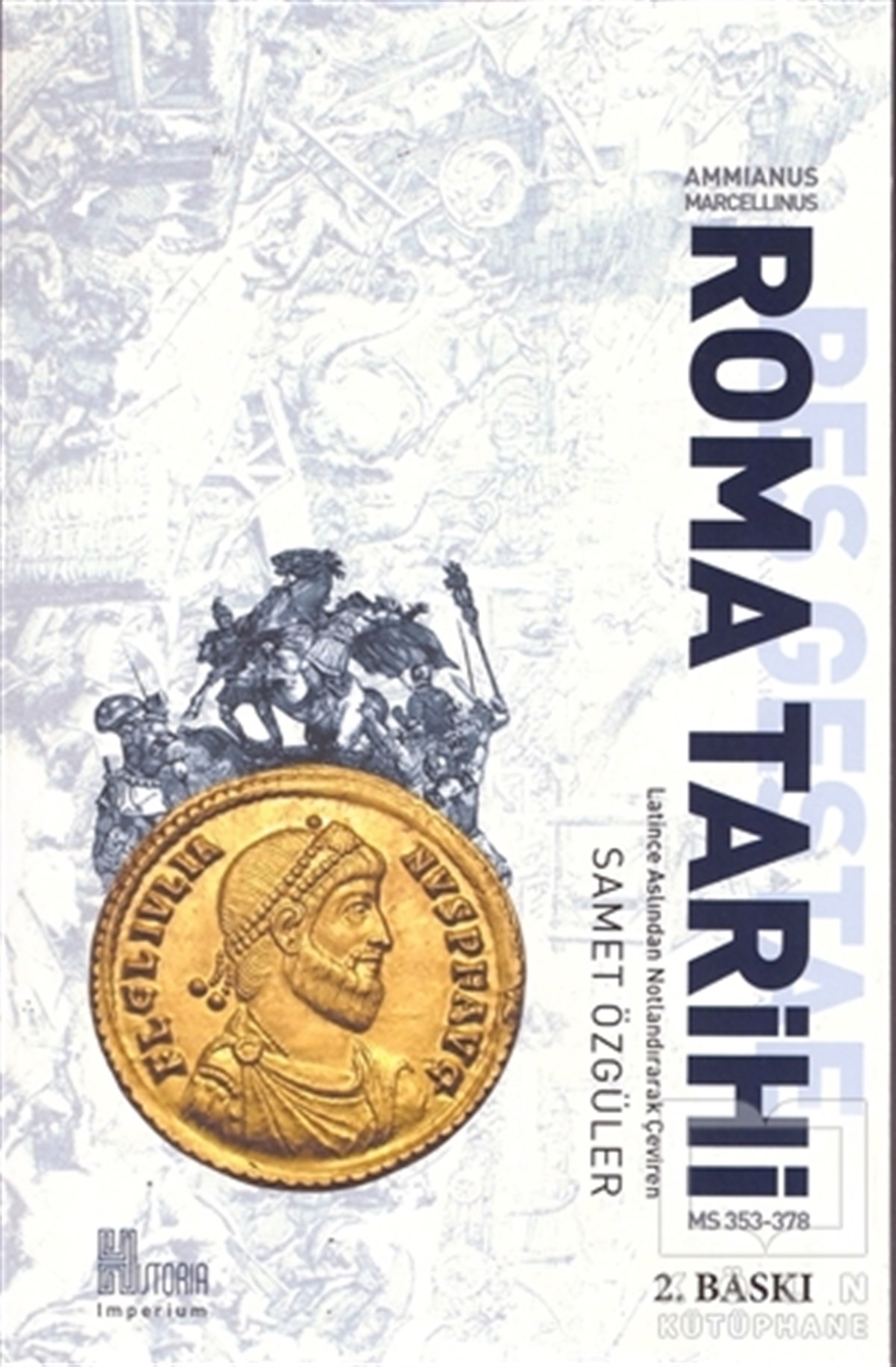 Ammianus MarcellinusTürk Tarihi Araştırmaları KitaplarıRoma Tarihi (M.S.353-378)
