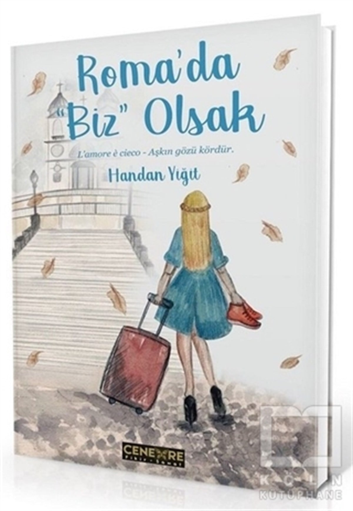Handan YiğitRomanRoma'da Biz Olsak