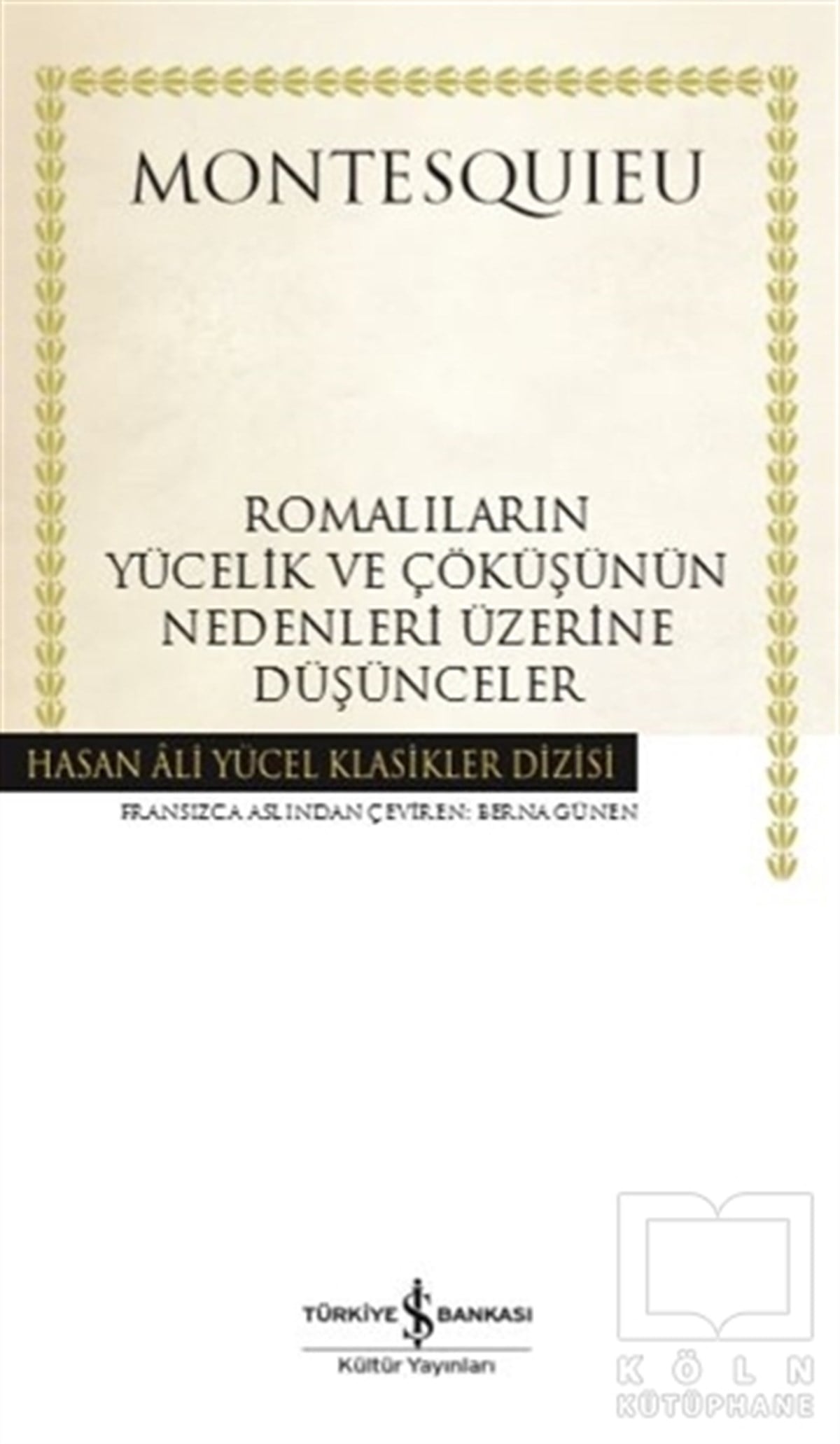 MontesquieuDüşünceRomalıların Yücelik ve Çöküşünün Nedenleri Üzerine Düşünceler