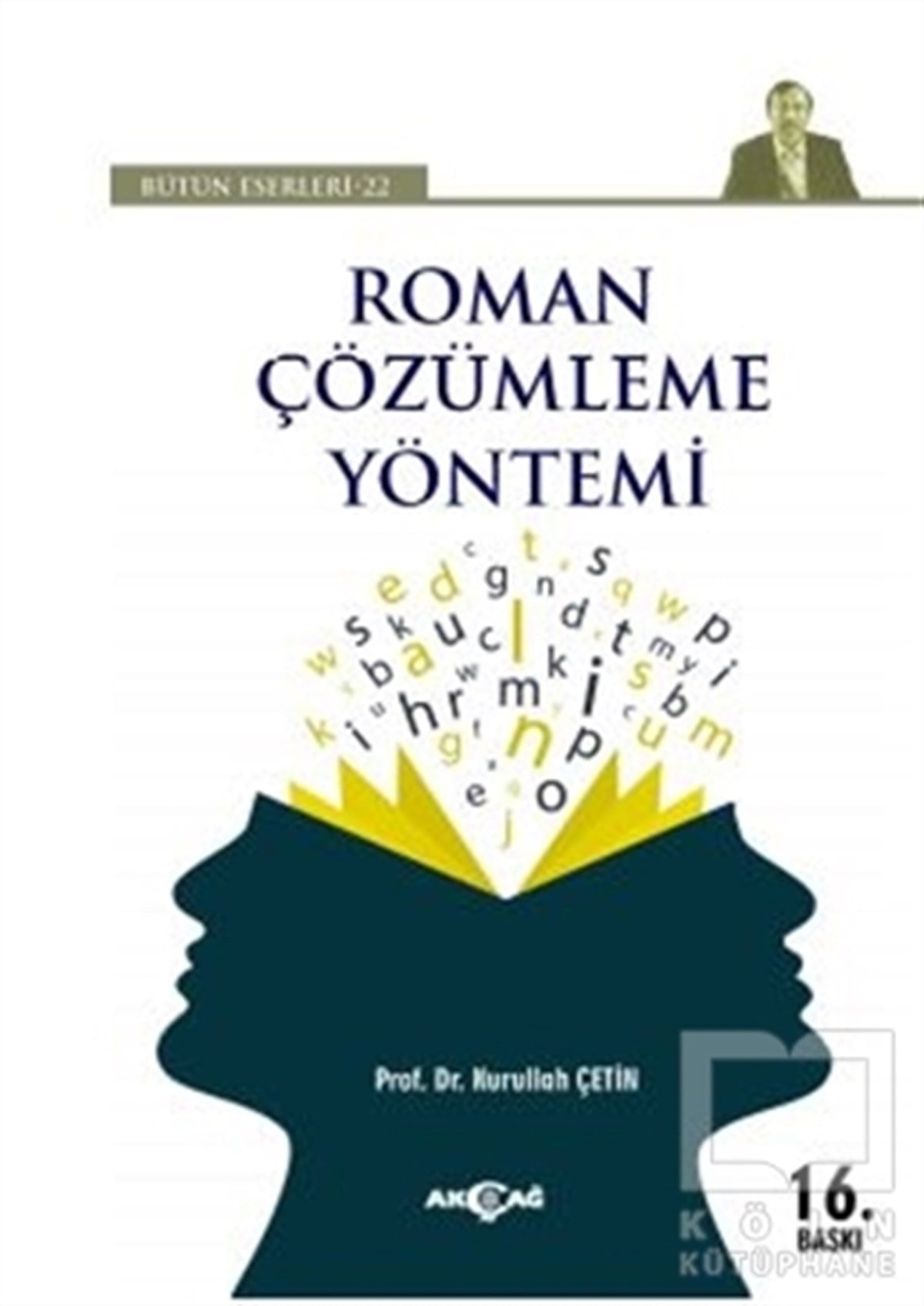 Nurullah ÇetinAraştırma-İnceleme-ReferansRoman Çözümleme Yöntemi - Bütün Eserleri 22